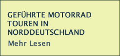 Geführte Motorrad Touren in Norddeutschland
